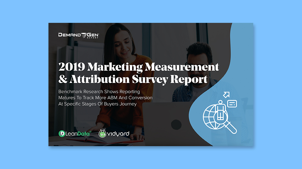 2019 Marketing Measurement & Attribution Survey Report