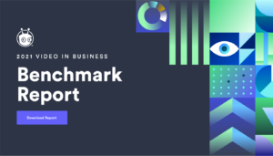  2021 Video in Business Benchmark Report