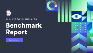 2021 Video in Business Benchmark Report