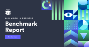 2021 Video in Business Benchmark Report