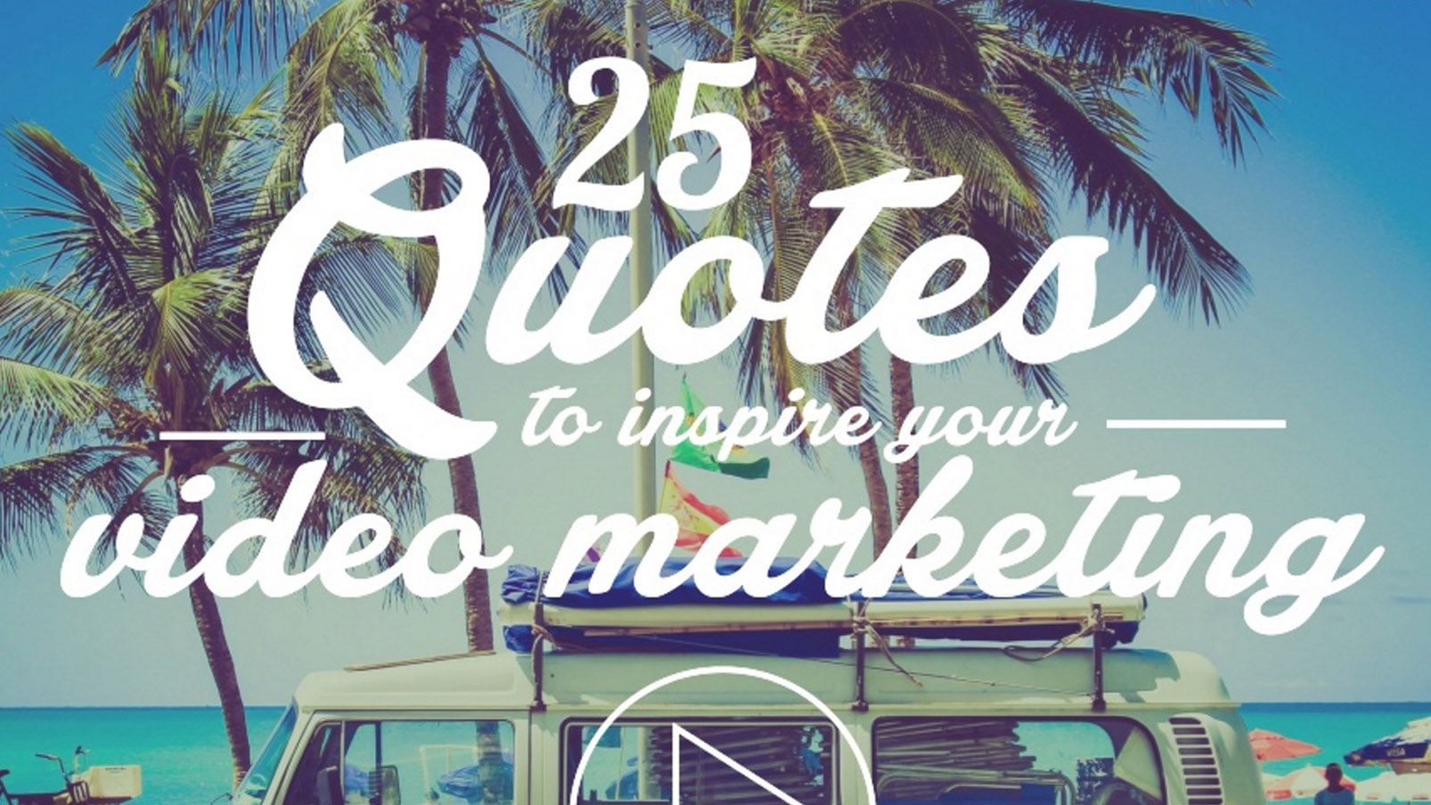 25 Inspiring Video Marketing Quotes [SlideShare]