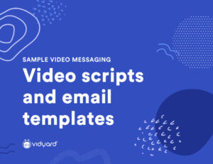 Sample Video Messaging: Video Scripts and Email Templates