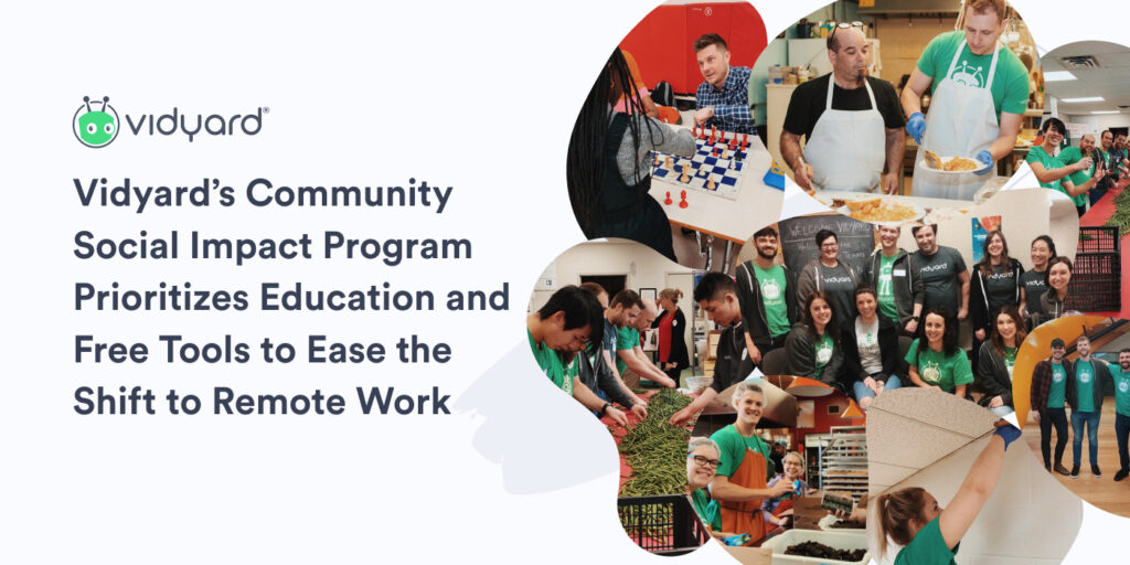 Vidyard’s Community Social Impact Program Prioritizes Education and Free Tools to Ease the Shift to Remote Work